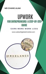Upwork for Entrepreneurs A Step-by-Step Guide