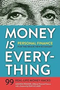 Money Is Everything Personal Finance for the Brave New Economy Money Is Everything Personal Finance for the Brave New Economy