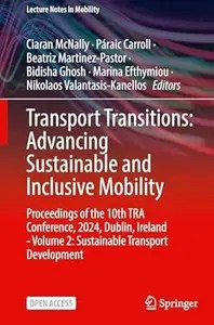 Transport Transitions Advancing Sustainable and Inclusive Mobility – Volume 2