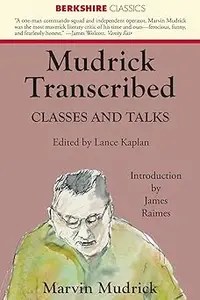 Mudrick Transcribed Classes and Talks