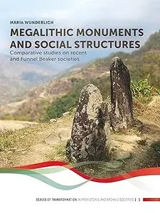 Megalithic monuments and social structures Comparative studies on recent and Funnel Beaker societies