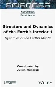 Structure and Dynamics of the Earth’s Interior 1