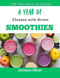 A Year of Cleanse with Green Smoothies