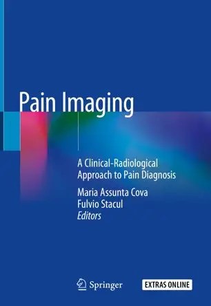 Pain Imaging A Clinical-Radiological Approach to Pain Diagnosis