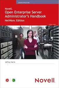 Novell Open Enterprise Server Administrator’s Handbook, NetWare Edition