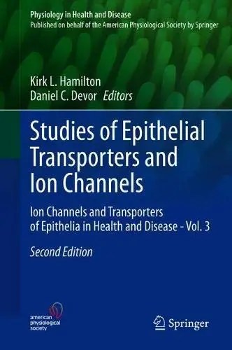 Studies of Epithelial Transporters and Ion Channels Ion Channels and Transporters of Epithelia in Health and Disease