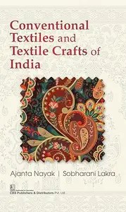 Conventional Textiles and Textile Crafts of India