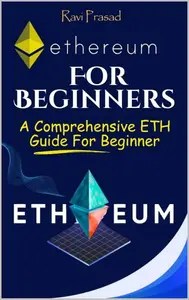 Ethereum For Beginners  A Comprehensive ETH Guide For Beginner