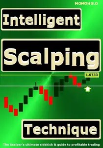 Intelligent Scalping Technique The scalper’s ultimate sidekick and guide to profitable trading