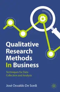 Qualitative Research Methods In Business Techniques for Data Collection and Analysis