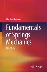 Fundamentals of Springs Mechanics Fundamentals of Springs Mechanics