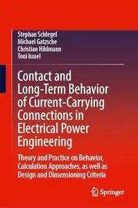 Contact and Long-Term Behavior of Current-Carrying Connections in Electrical Power Engineering