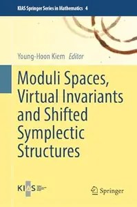 Moduli Spaces, Virtual Invariants and Shifted Symplectic Structures