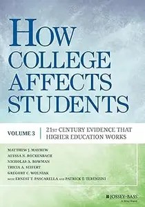 How College Affects Students 21st Century Evidence that Higher Education Works