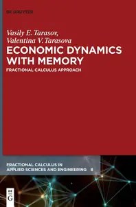 Economic Dynamics with Memory Fractional Calculus Approach