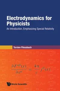 Electrodynamics For Physicists