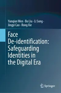 Face De-identification Safeguarding Identities in the Digital Era