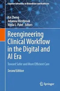 Reengineering Clinical Workflow in the Digital and AI Era (2nd Edition)