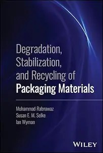 Degradation, Stabilization, and Recycling of Packaging Materials