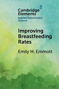 Improving Breastfeeding Rates (Elements in Applied Evolutionary Science)