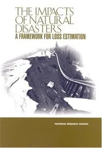 The Impacts of Natural Disasters A Framework for Loss Estimation
