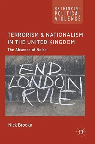 Terrorism and Nationalism in the United Kingdom The Absence of Noise