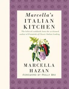 Marcella’s Italian Kitchen A Cookbook