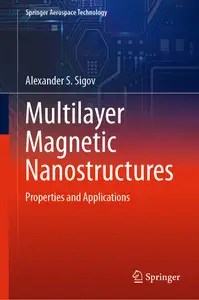Multilayer Magnetic Nanostructures Properties and Applications (Springer Aerospace Technology) Multilayer Magnetic Nanostructures Properties and Applications (Springer Aerospace Technology)