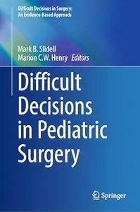 Difficult Decisions in Pediatric Surgery