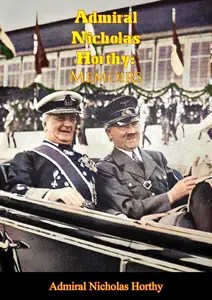 Admiral Nicholas Horthy Memoirs