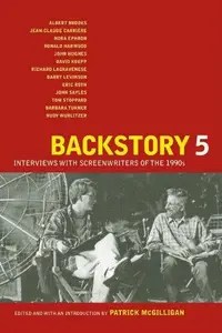 Backstory 5 Interviews with Screenwriters of the 1990s