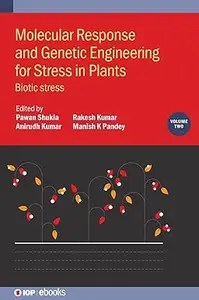 Molecular Response and Genetic Engineering for Stress in Plants Biotic Stress (Volume 2)