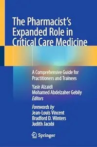 The Pharmacist’s Expanded Role in Critical Care Medicine