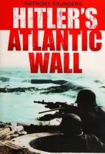 Hitler’s Atlantic Wall