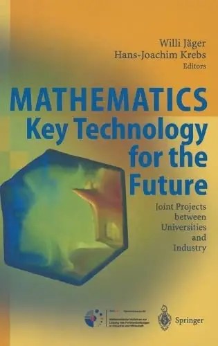 Mathematics – Key Technology for the Future Joint Projects between Universities and Industry
