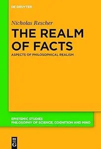 The Realm of Facts Aspects of Philosophical Realism