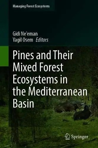 Pines and Their Mixed Forest Ecosystems in the Mediterranean Basin