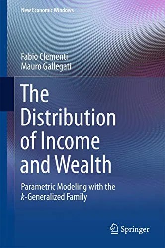 The Distribution of Income and Wealth Parametric Modeling with the κ-Generalized Family (Repost)