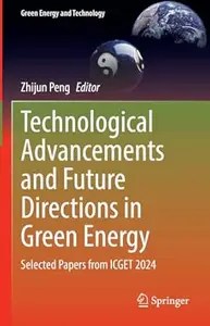 Technological Advancements and Future Directions in Green Energy