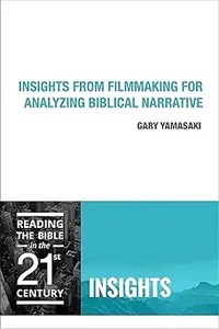 Insights from Filmmaking for Analyzing Biblical Narrative