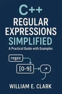 C++ Regular Expressions Simplified A Practical Guide with Examples C++ Regular Expressions Simplified A Practical Guide with Examples
