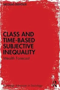Class and Time-Based Subjective Inequality Wealth Forecast (PDF)