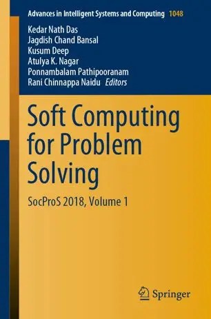 Soft Computing for Problem Solving SocProS 2018, Volume 1 Soft Computing for Problem Solving SocProS 2018, Volume 1