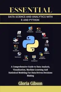 ESSENTIAL DATA SCIENCE AND ANALYTICS WITH R AND PYTHON