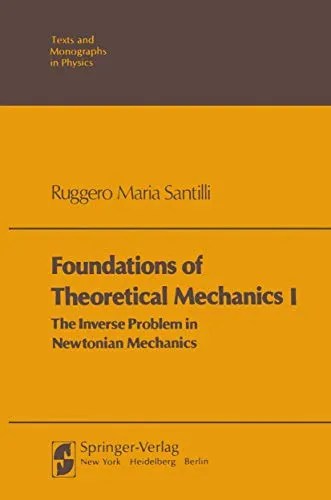 Foundations of Theoretical Mechanics I The Inverse Problem in Newtonian Mechanics