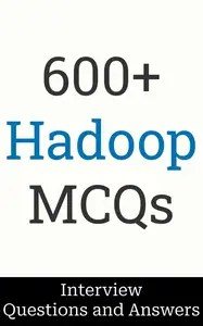 600+ Hadoop Interview Questions and Answers
