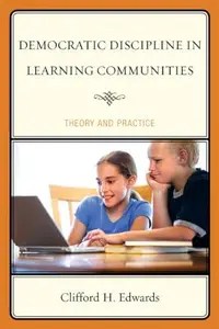 Democratic Discipline in Learning Communities  Theory and Practice