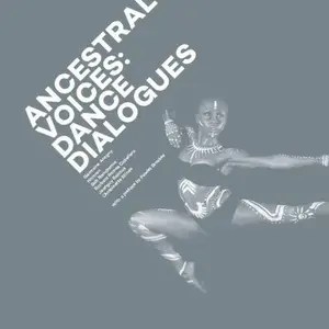Ancestral Voices Dance Dialogues