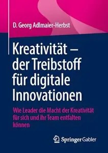 Kreativität – der Treibstoff für digitale Innovationen