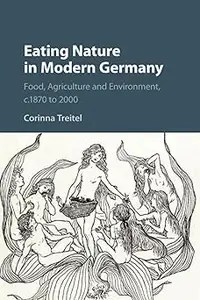 Eating Nature in Modern Germany